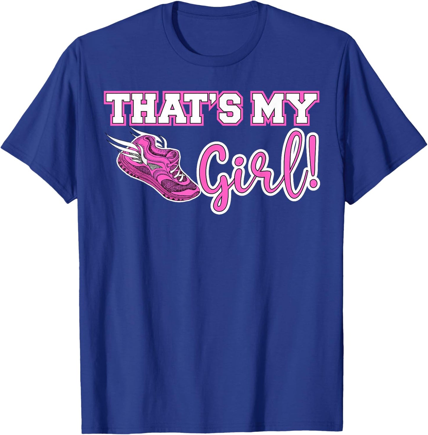 Track and Field Mom That's My Girl High School Sports Mother T-Shirt - T-Shirt | Royal