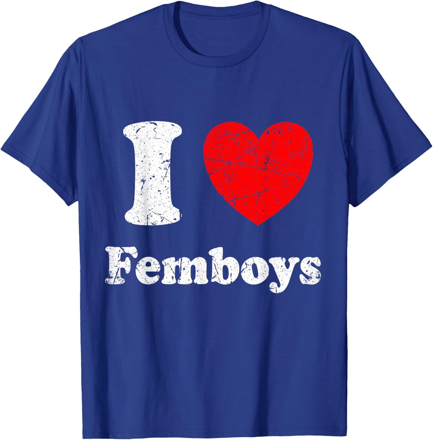 I Love Femboys Graphic T-Shirt - T-Shirt | Royal