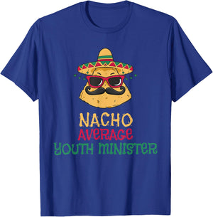Nacho Average Youth Minister Cinco de Mayo T-Shirt - T-Shirt | Royal