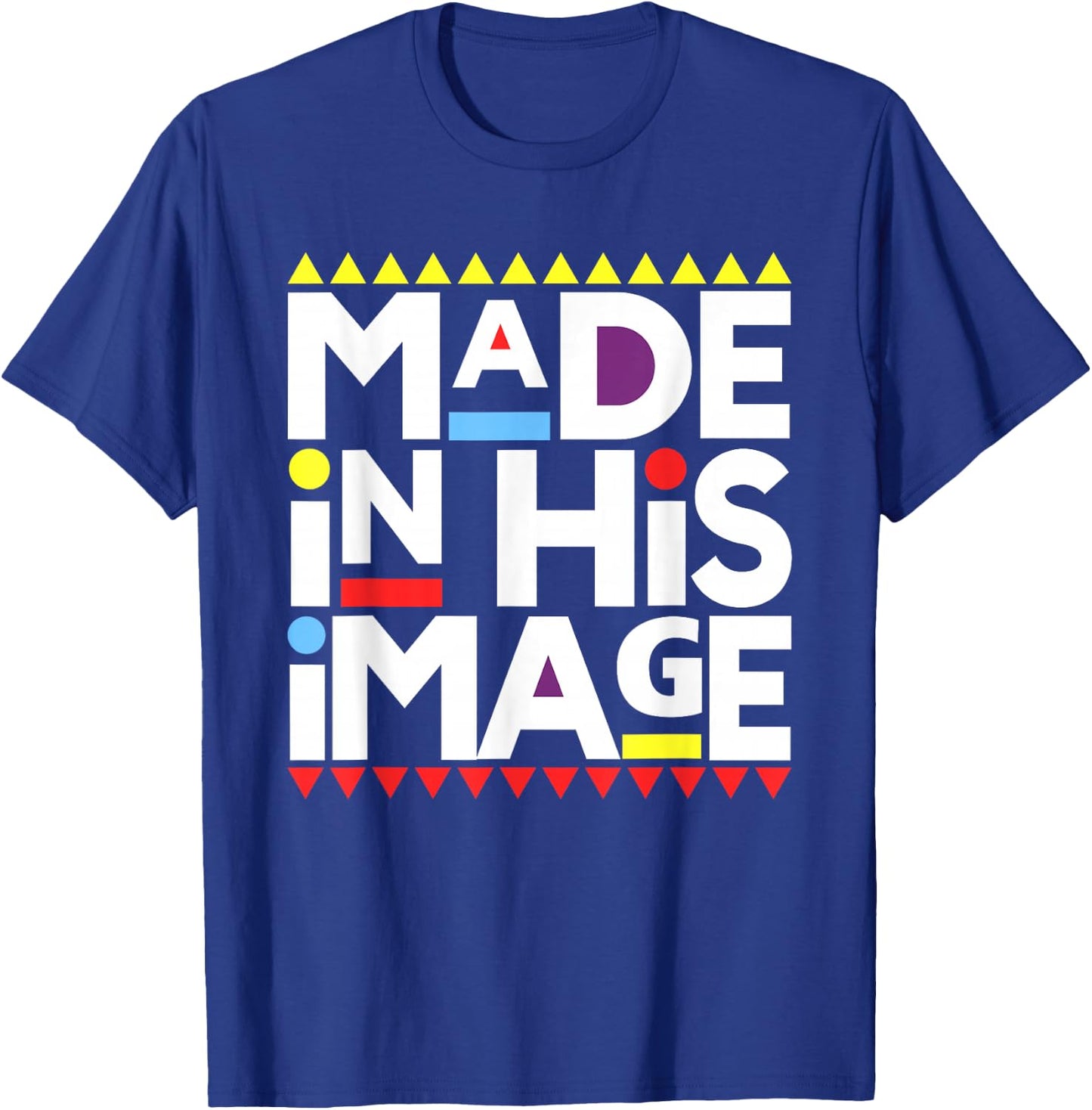 Made In His That Image Shirt, Funny Made In His That Image T-Shirt - T-Shirt | Royal
