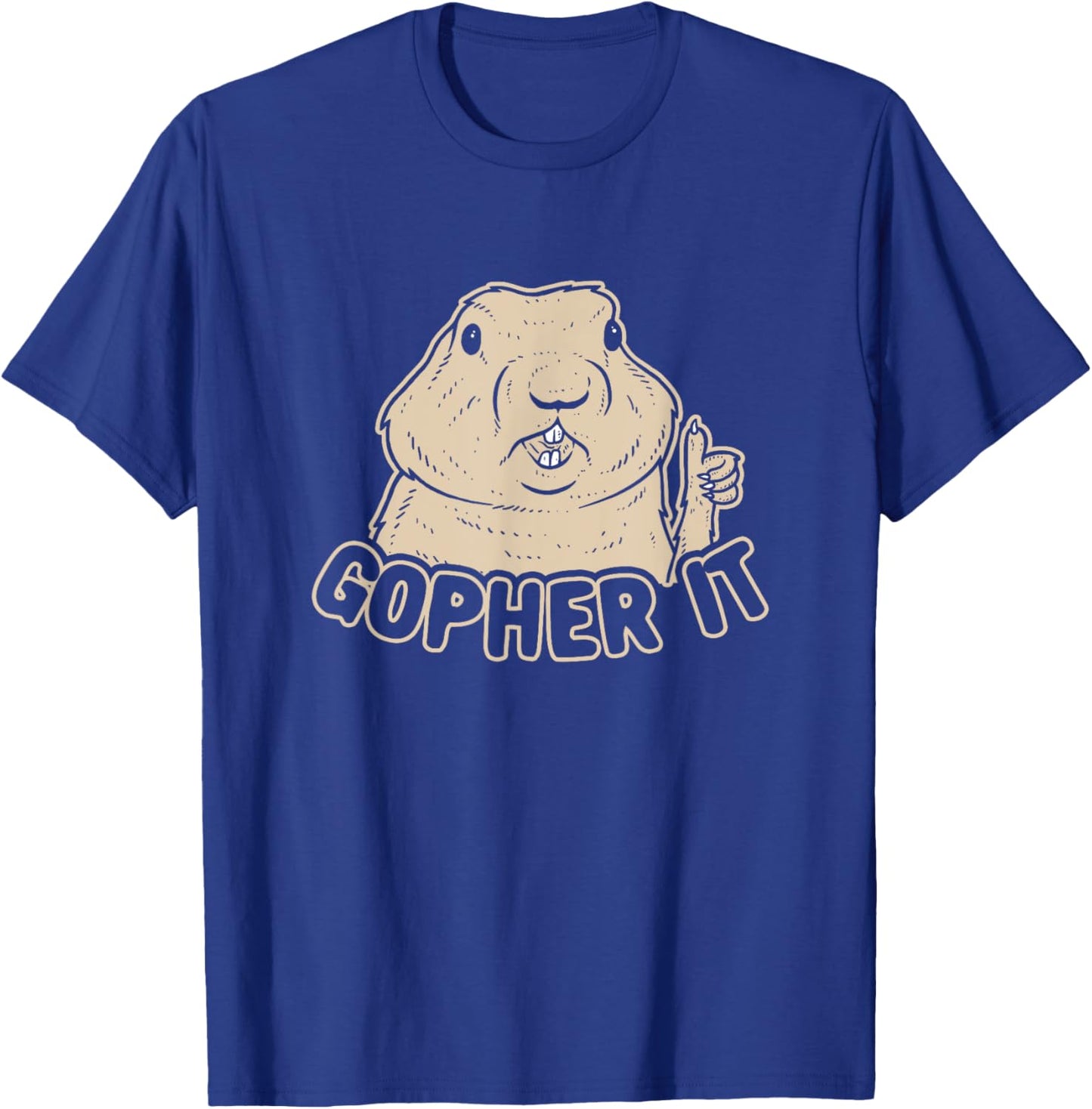 Gopher It - Inspirational Funny Pun T-Shirt - T-Shirt | Royal