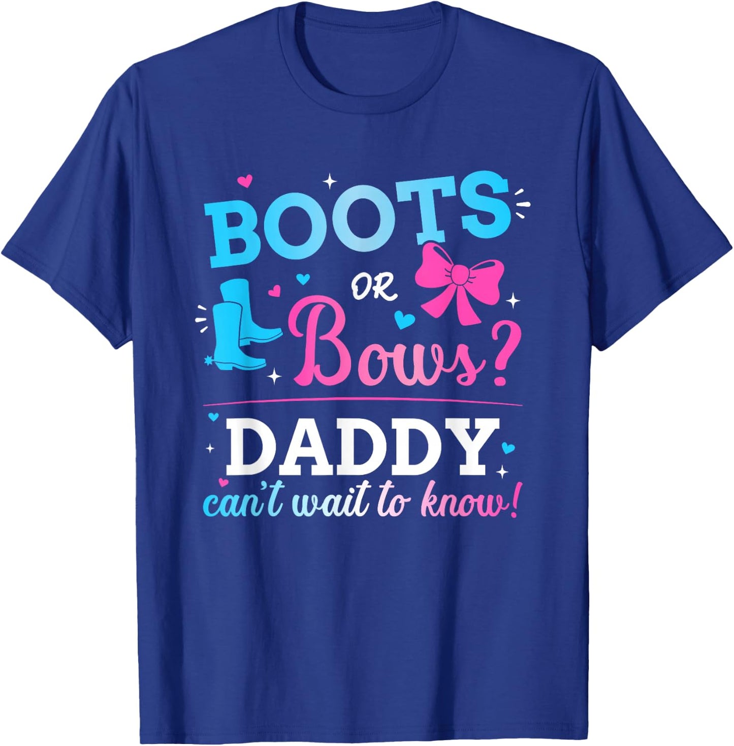 Gender reveal boots or bows daddy matching baby party T-Shirt - T-Shirt | Royal
