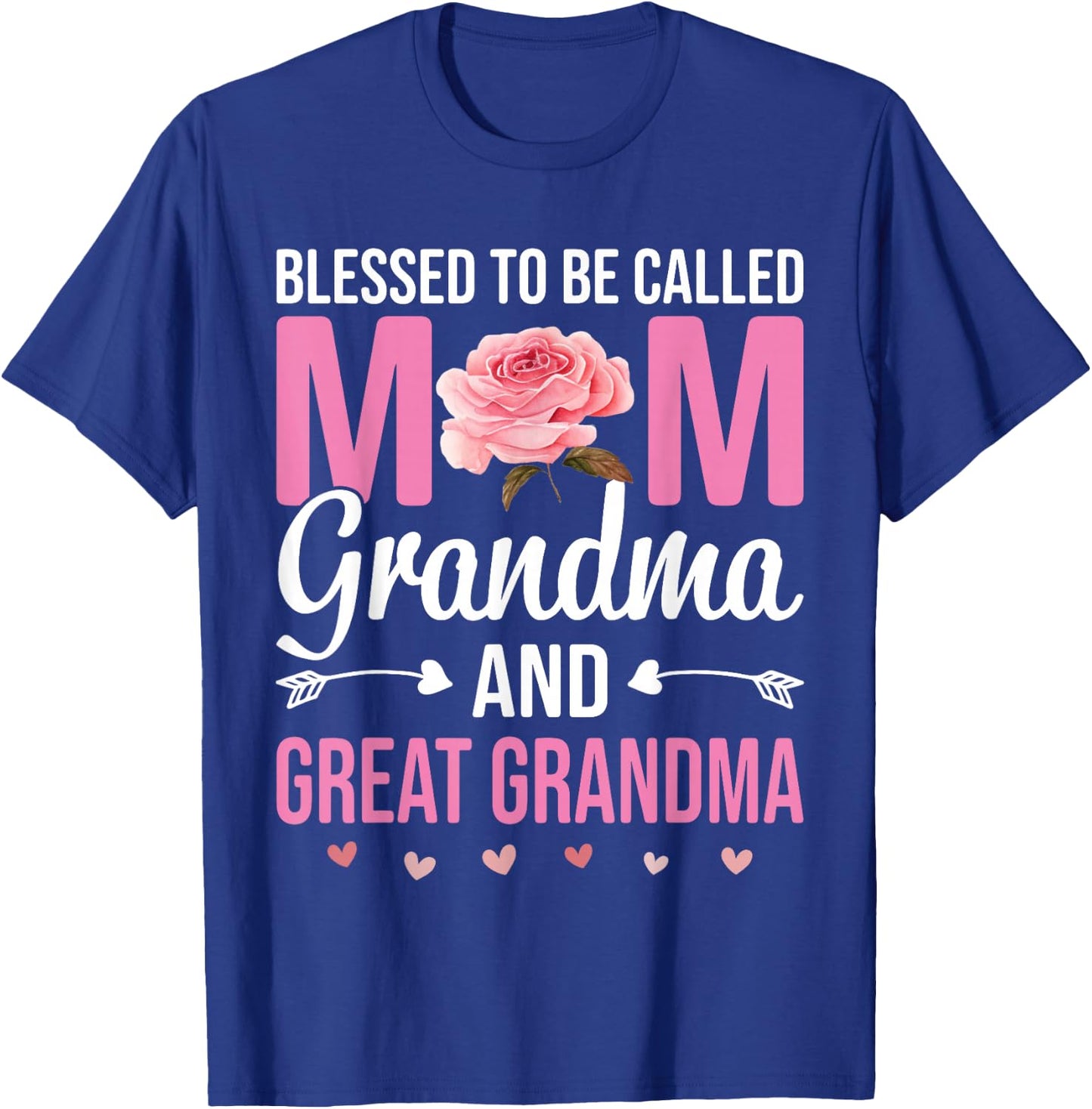 Blessed To Be Called Mom Grandma Great Grandma Mother's Day T-Shirt - T-Shirt | Royal