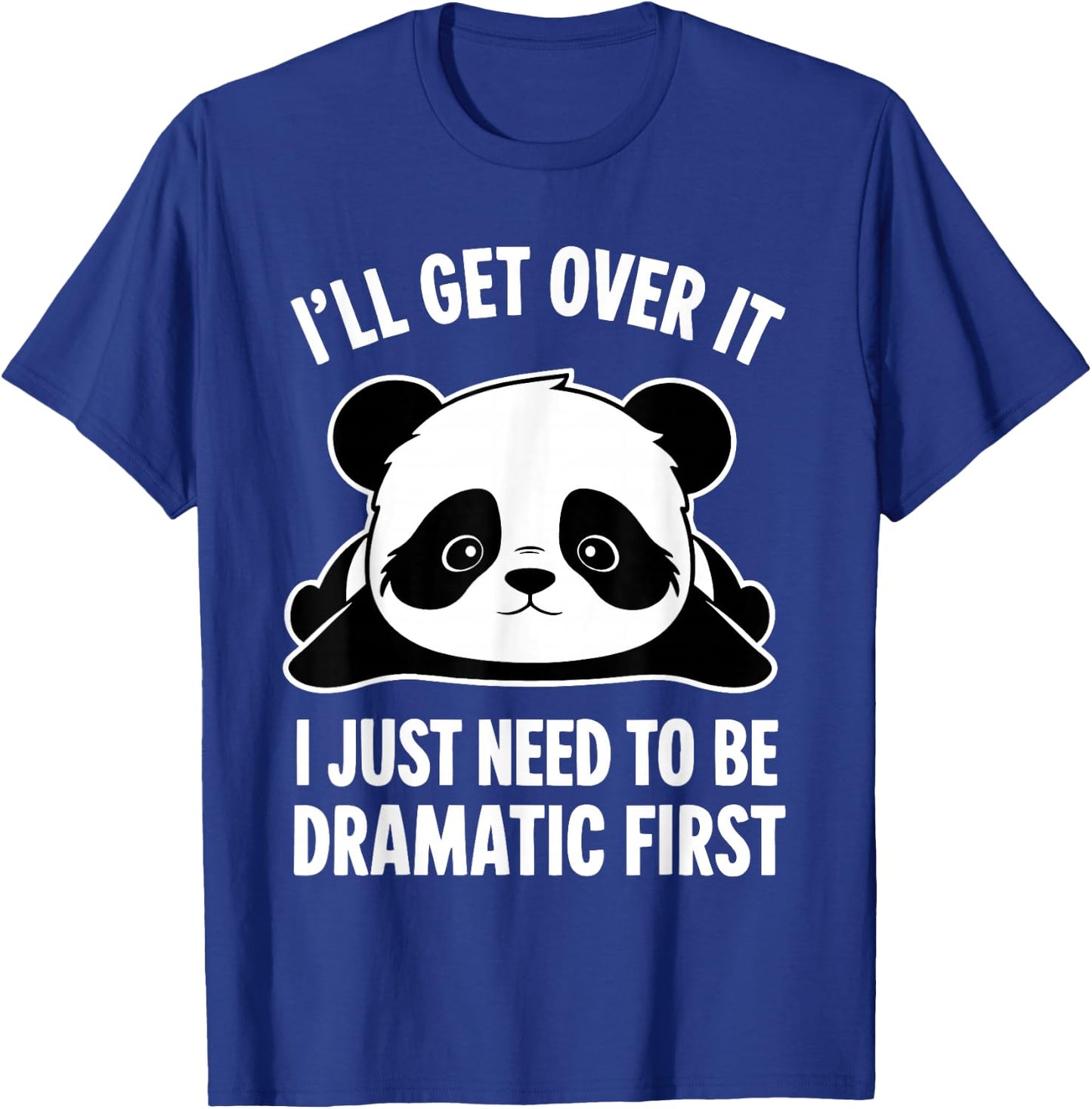 I'll Get Over It I Just Need To Be Dramatic First -Kids Black T-Shirt - T-Shirt | Royal