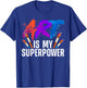 Cool Art Women Art Teacher Artist Painter Superpower Small T-Shirt - T-Shirt | Royal