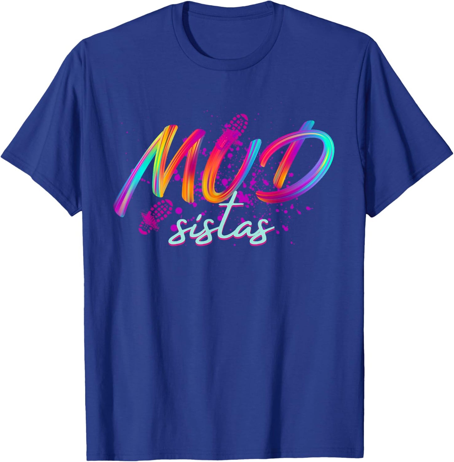 Mud Sistas Funny Mud Running Team Women Girls Mud T-Shirt - T-Shirt | Royal