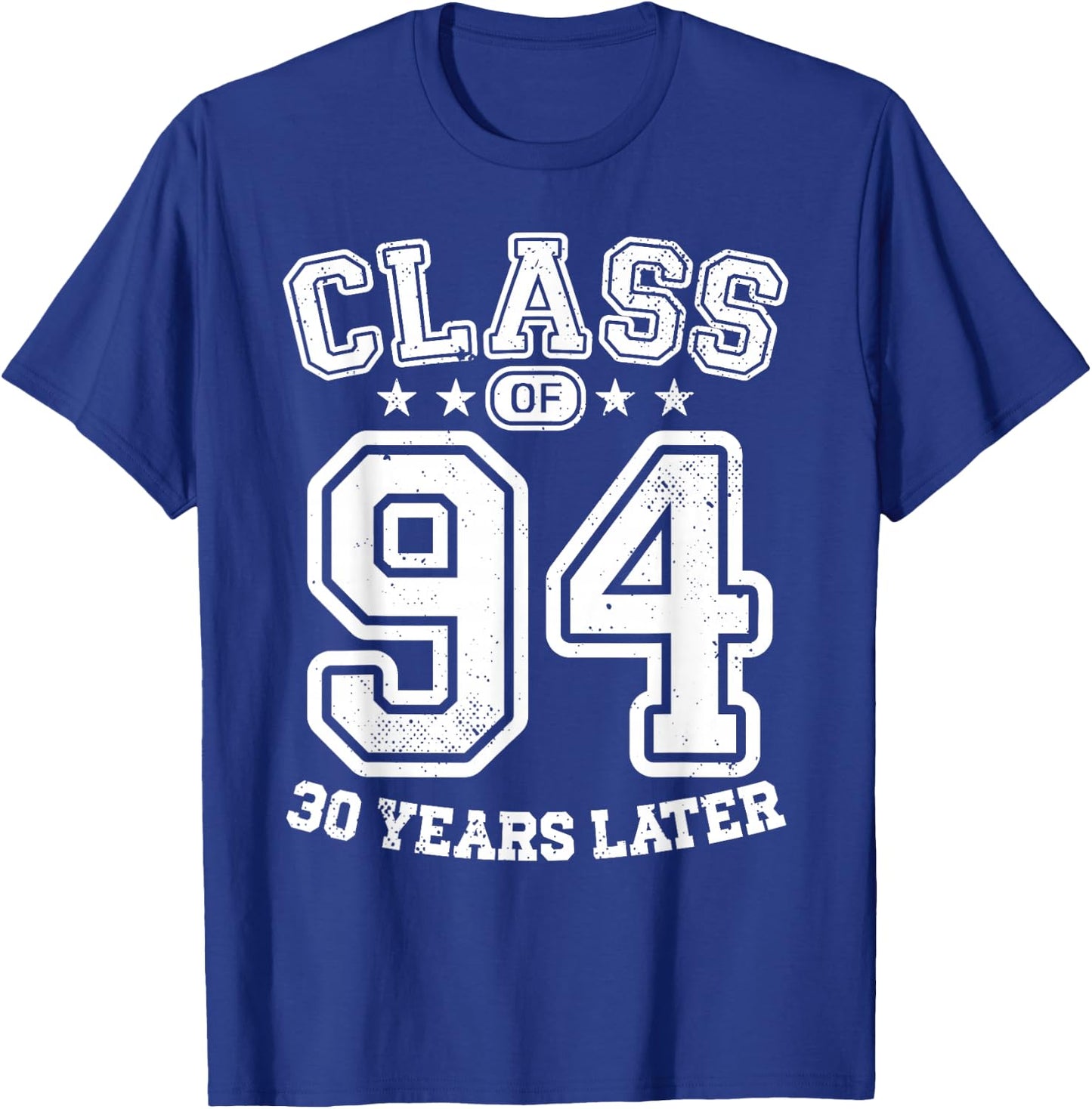 Class 94 30th High School Alumni 30 Yrs 2024 College Reunion T-Shirt - T-Shirt | Royal