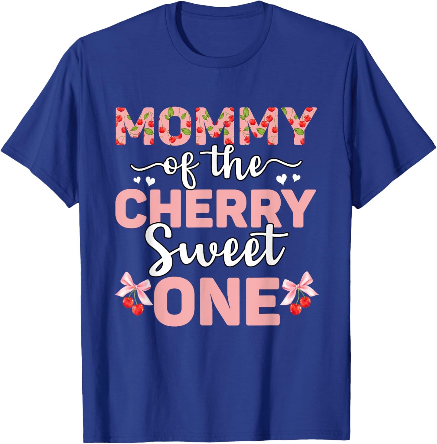 Mommy Of The Cherry Sweet One 1st Birthday Cherry Lover T-Shirt - T-Shirt | Royal