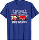 That's right I still play with Firetrucks T-Shirt - T-Shirt | Royal