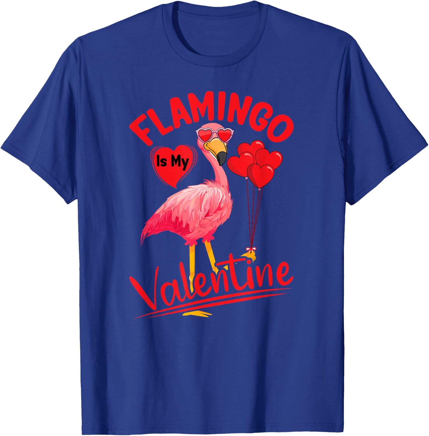Flamingo Is My Valentine Flamingo Lover Valentine's Day T-Shirt - T-Shirt | Royal