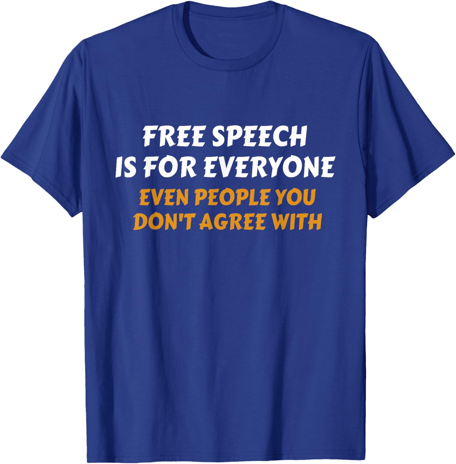 Free Speech Is For Everyone Shirt First Amendment T-Shirt - T-Shirt | Royal