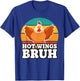 Funny Chicken Wing Gifts, Sports Fan, Hot Wings Bruh T-Shirt - T-Shirt | Royal