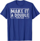Make it Double Father's Day Twin Dad Humor Daddy of Twins T-Shirt - T-Shirt | Royal