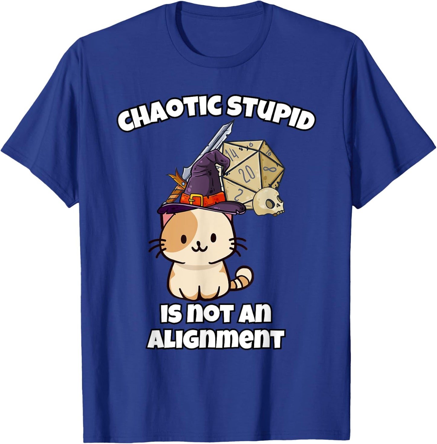 Creamala - Chaotic Stupid Is Not An Alignment T-Shirt - T-Shirt | Royal