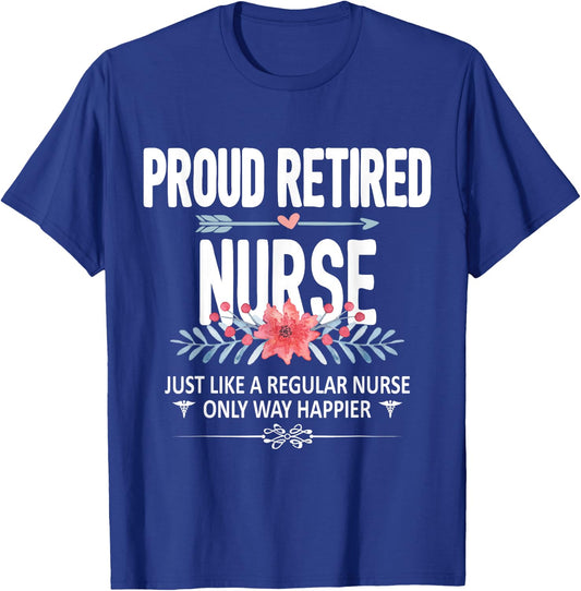 Proud Retired Nurse, Funny Retirement Nursing Nurse Floral T-Shirt - T-Shirt | Royal