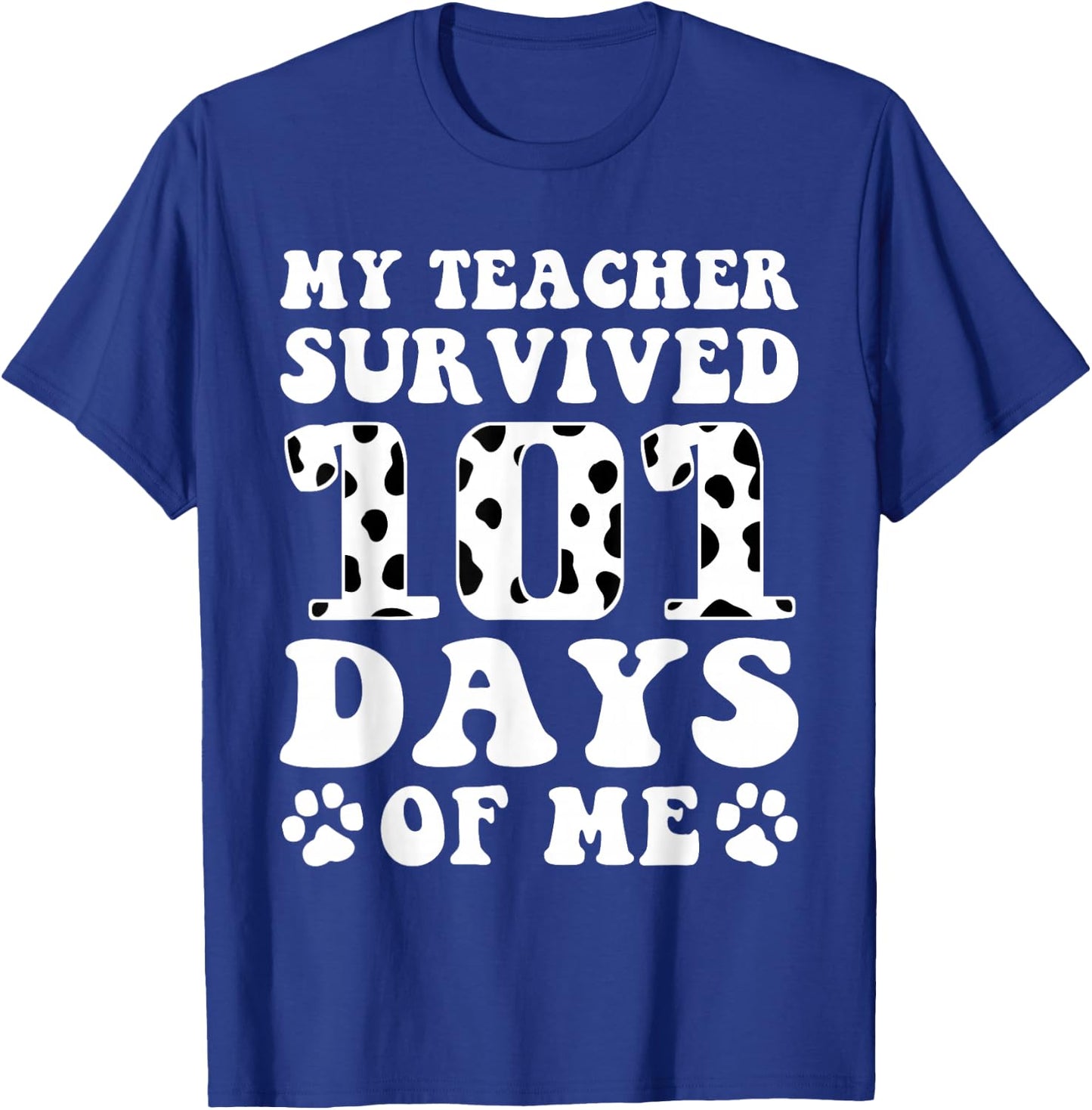 My Teacher Survived 101 Days of Me Funny Dog Kids Boys Girls T-Shirt - T-Shirt | Royal