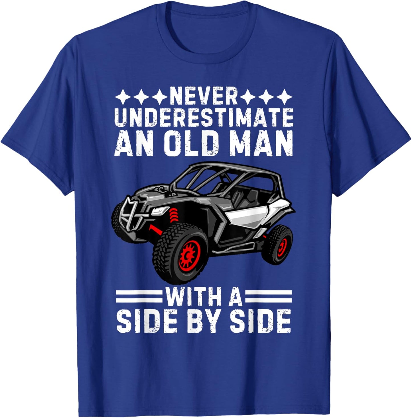 SXS For Grandpa Men Dad Offroad UTV ATV Side-By-Side T-Shirt - T-Shirt | Royal