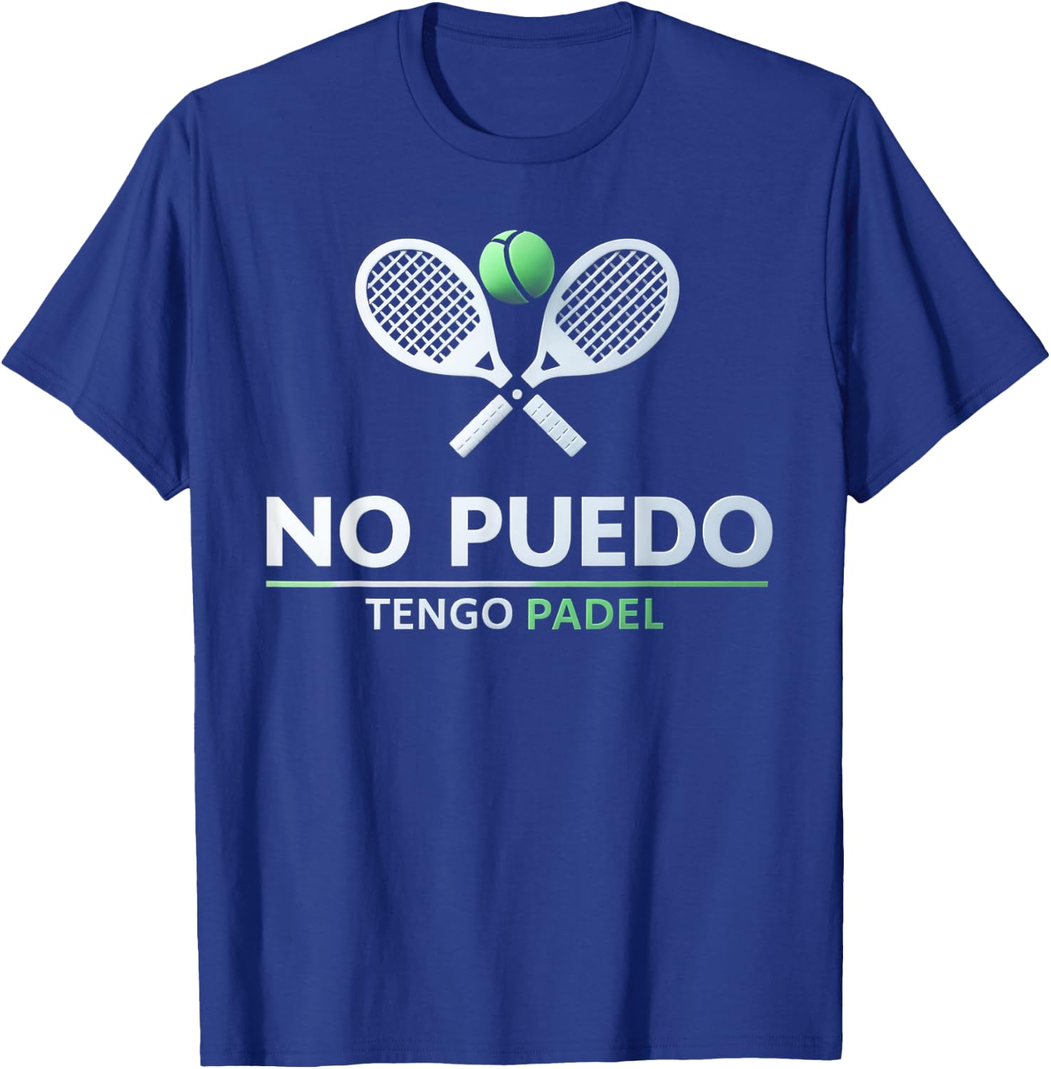 I can't have Padel No Puedo Tengo Padel Tennis Funny Quote T-Shirt - T-Shirt | Royal