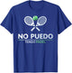 I can't have Padel No Puedo Tengo Padel Tennis Funny Quote T-Shirt - T-Shirt | Royal
