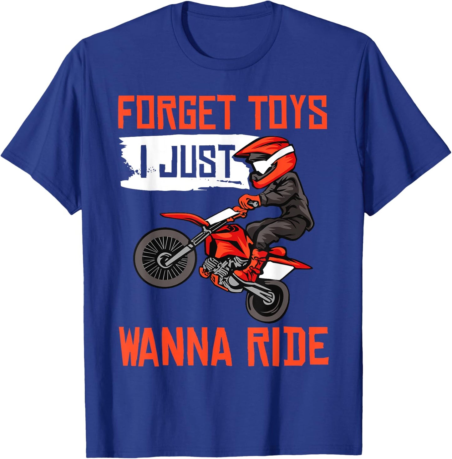 Cool Dirt Bike Gift Boys Men Funny Forget Toys Motocross T-Shirt - T-Shirt | Royal