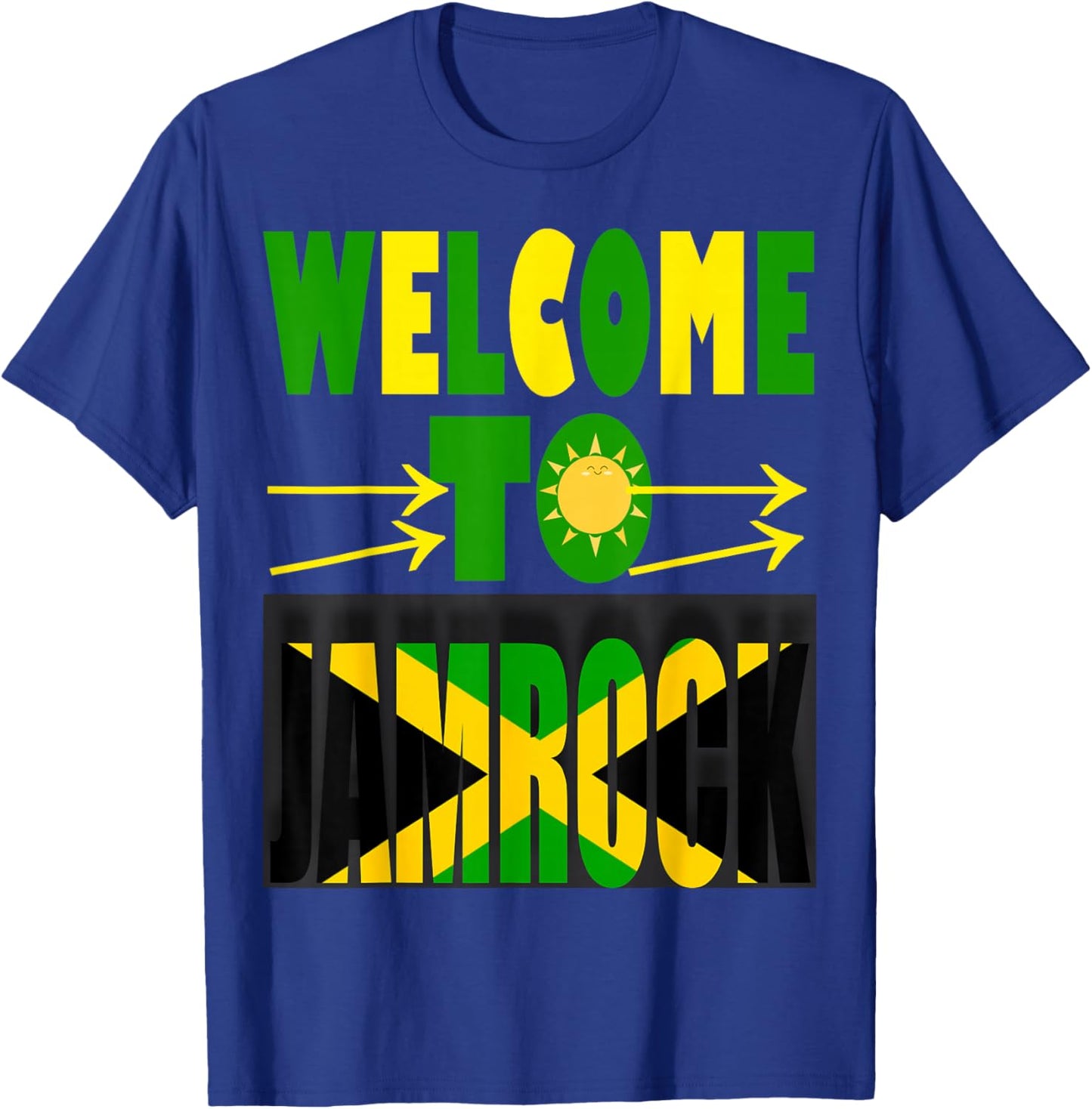 Jamaican Flag In Jamrock, Welcome To Jamrock/Jamaica T-Shirt - T-Shirt | Royal