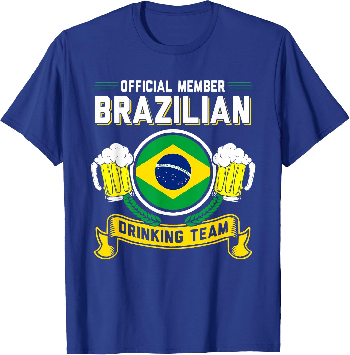 Brazilian Drinking Team Member T-Shirt - T-Shirt | Royal