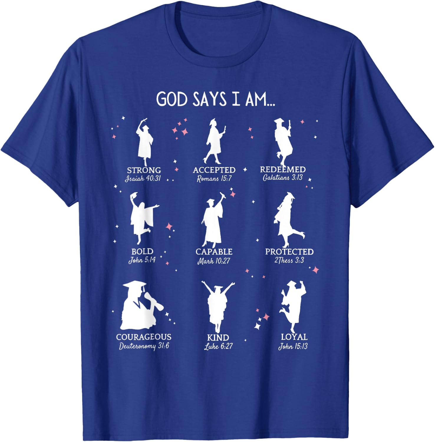 Graduation God Says I Am Bible Verse Christian High School T-Shirt - T-Shirt | Royal