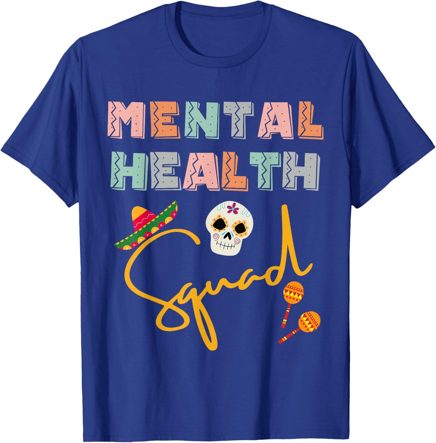 Cinco De Mayo Mental Health Squad Nurse Crew Matching T-Shirt - T-Shirt | Royal