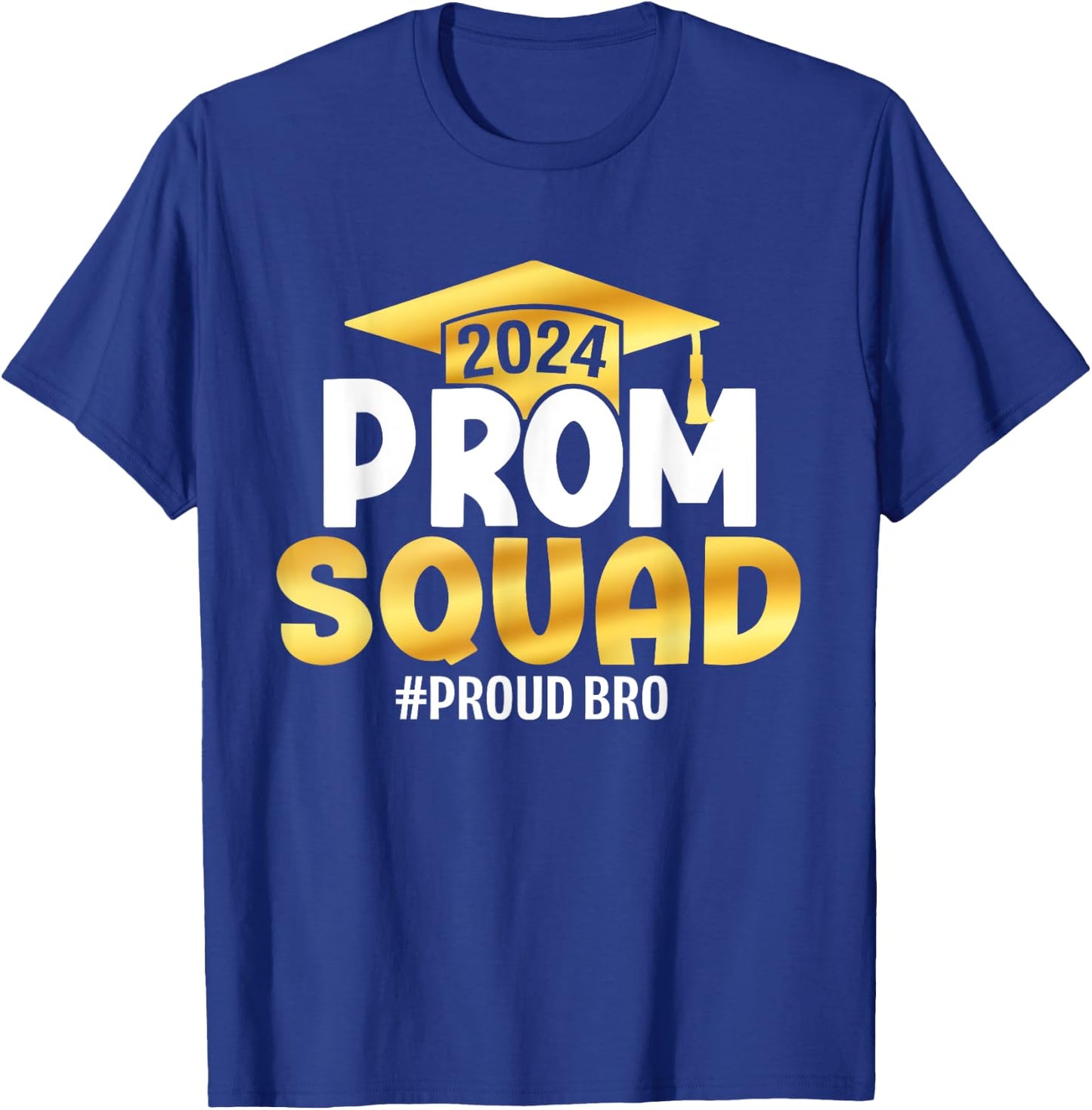 Prom Squad 2024 Graduation Prom Class of 2024 Proud Brother T-Shirt - T-Shirt | Royal