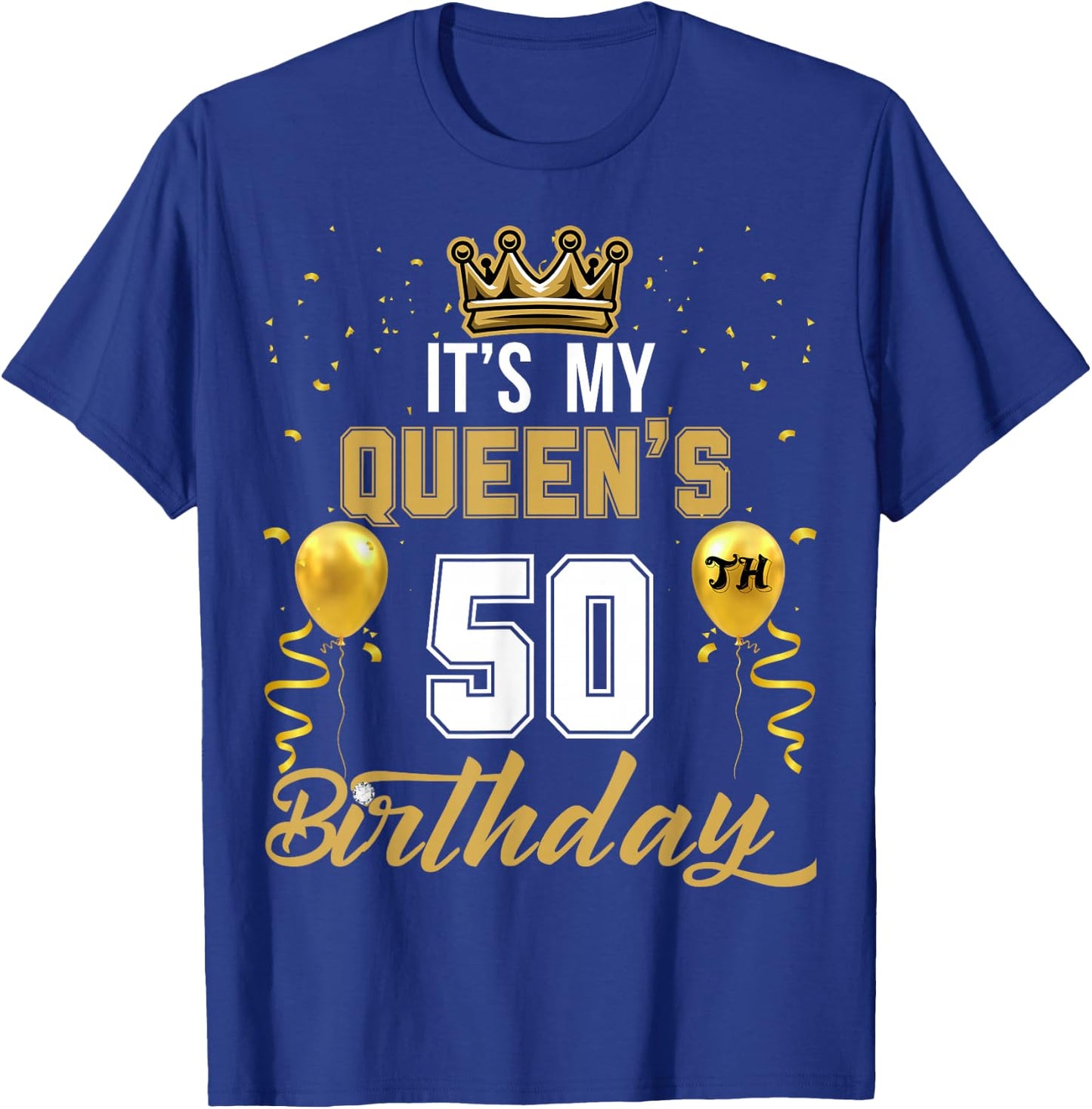 It's My Queen's 50th Birthday Ideas Celebrate Adults Vintage T-Shirt - T-Shirt | Royal