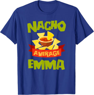 NACHO AVERAGE EMMA Funny Birthday Personalized Name Gift T-Shirt - T-Shirt | Royal