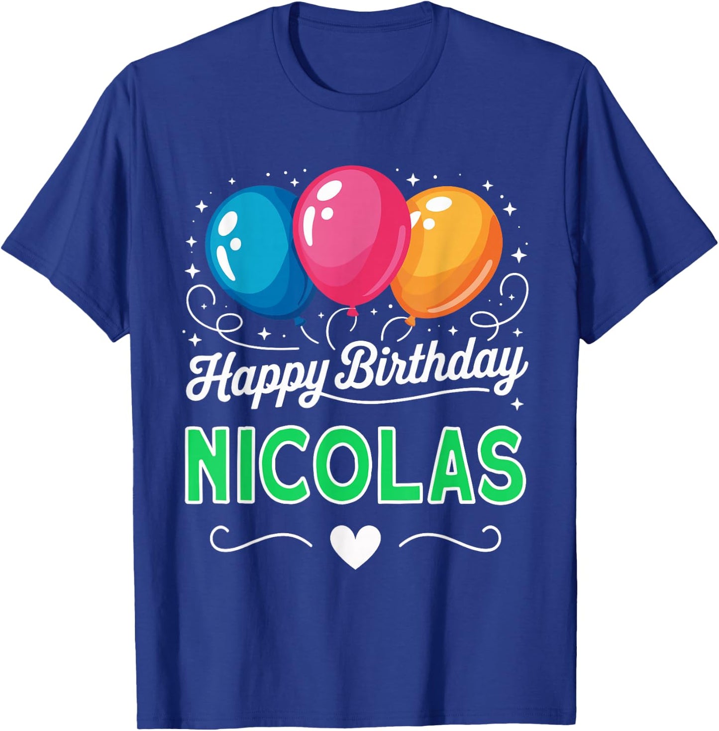 Happy Birthday Nicolas T-Shirt - T-Shirt | Royal