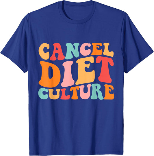 Cancel Diet Culture | Intuitive Eating T-Shirt - T-Shirt | Royal