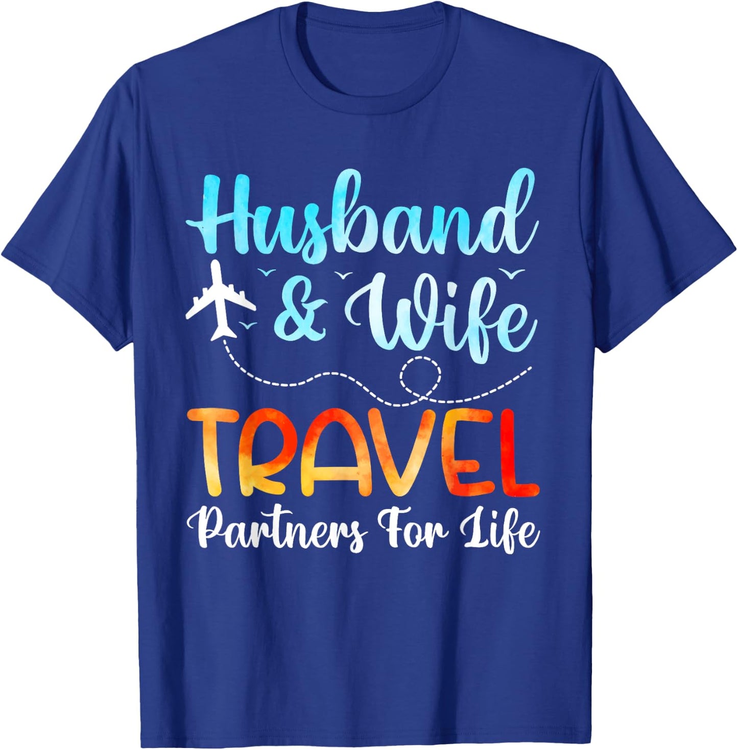 Funny Husband And Wife Travel Partners Matching Couple T-Shirt - T-Shirt | Royal