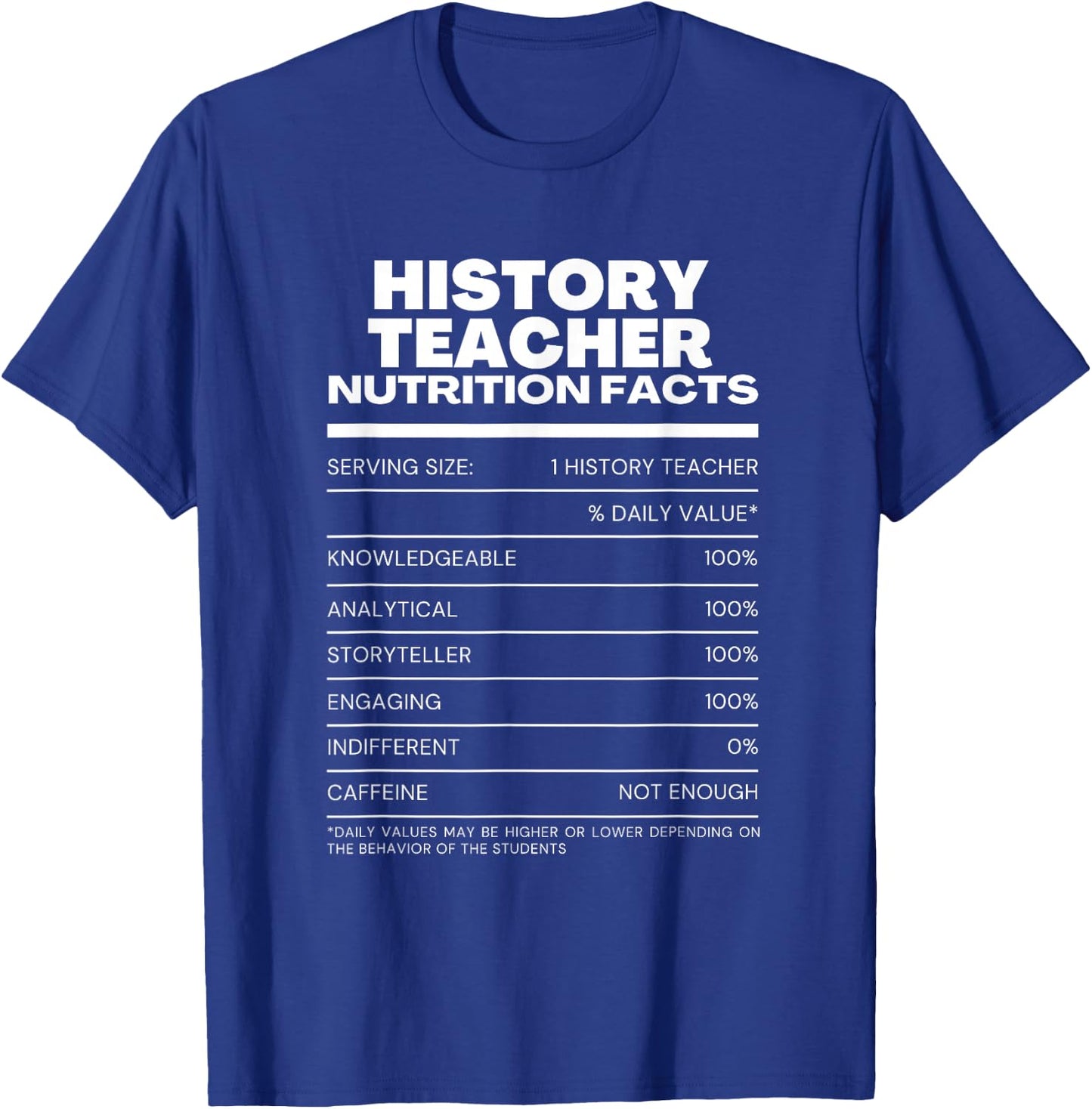 Funny History Teacher Nutrition Facts T-Shirt - T-Shirt | Royal