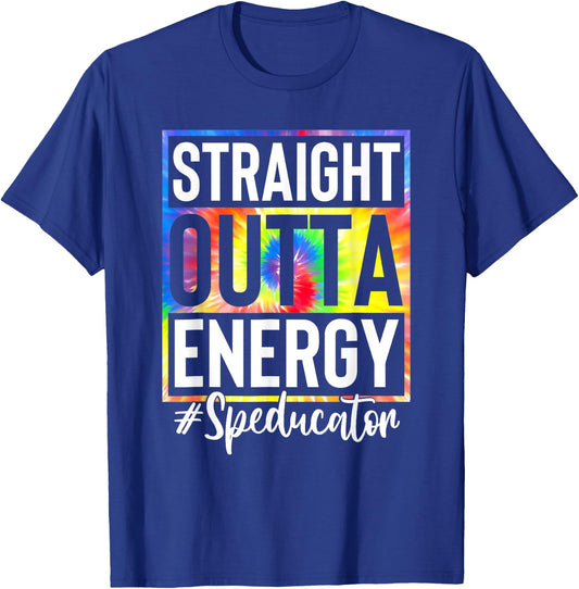 Straight Outta Energy Speducator Teacher Life Tie Dye Women T-Shirt - T-Shirt | Royal