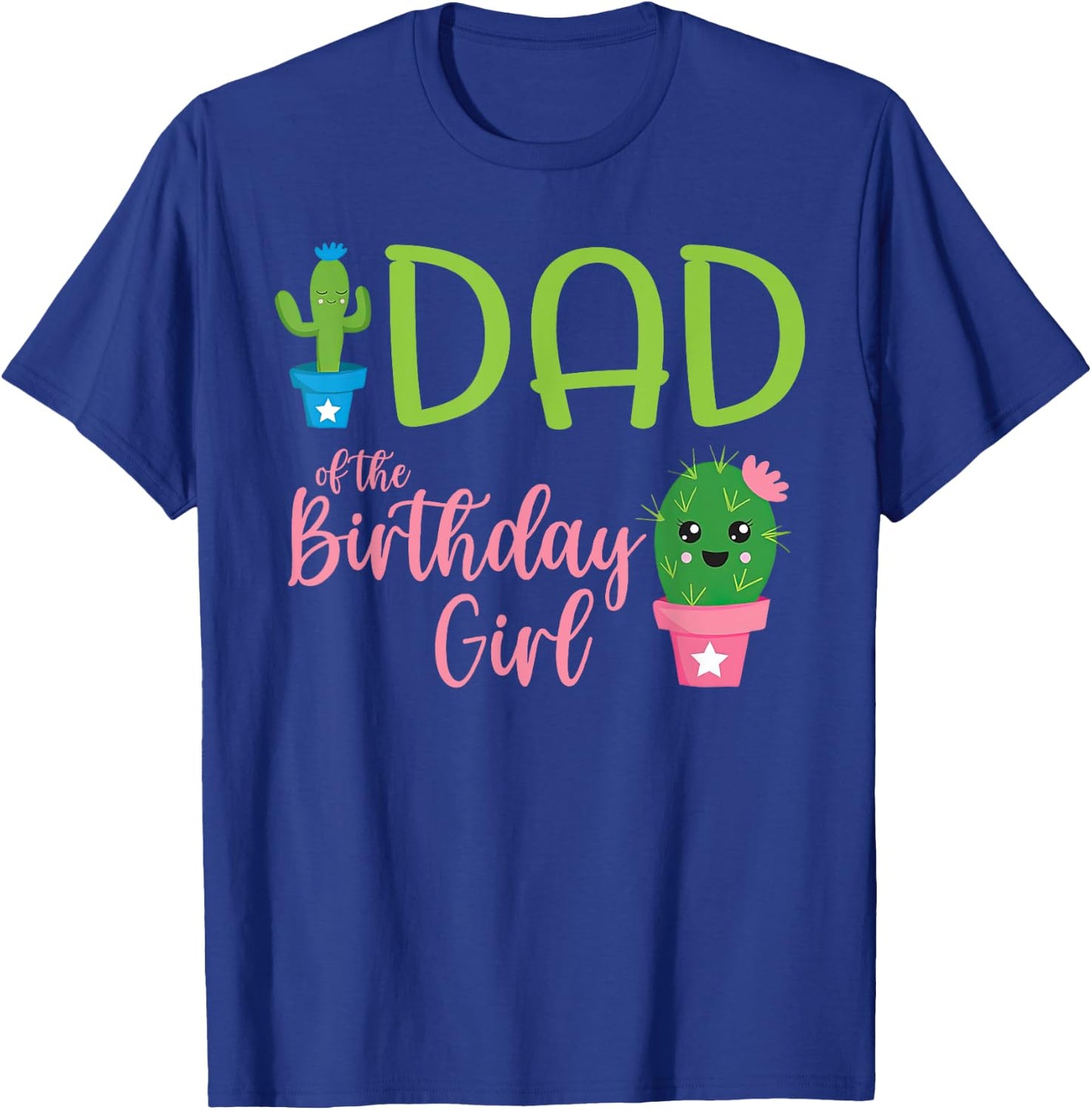 Dad of The Birthday Girl Cactus Boho Matching Family T-Shirt - T-Shirt | Royal