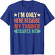 I'm Only Here Because My Trainer Scares Me Workout Fitness T-Shirt - T-Shirt | Royal