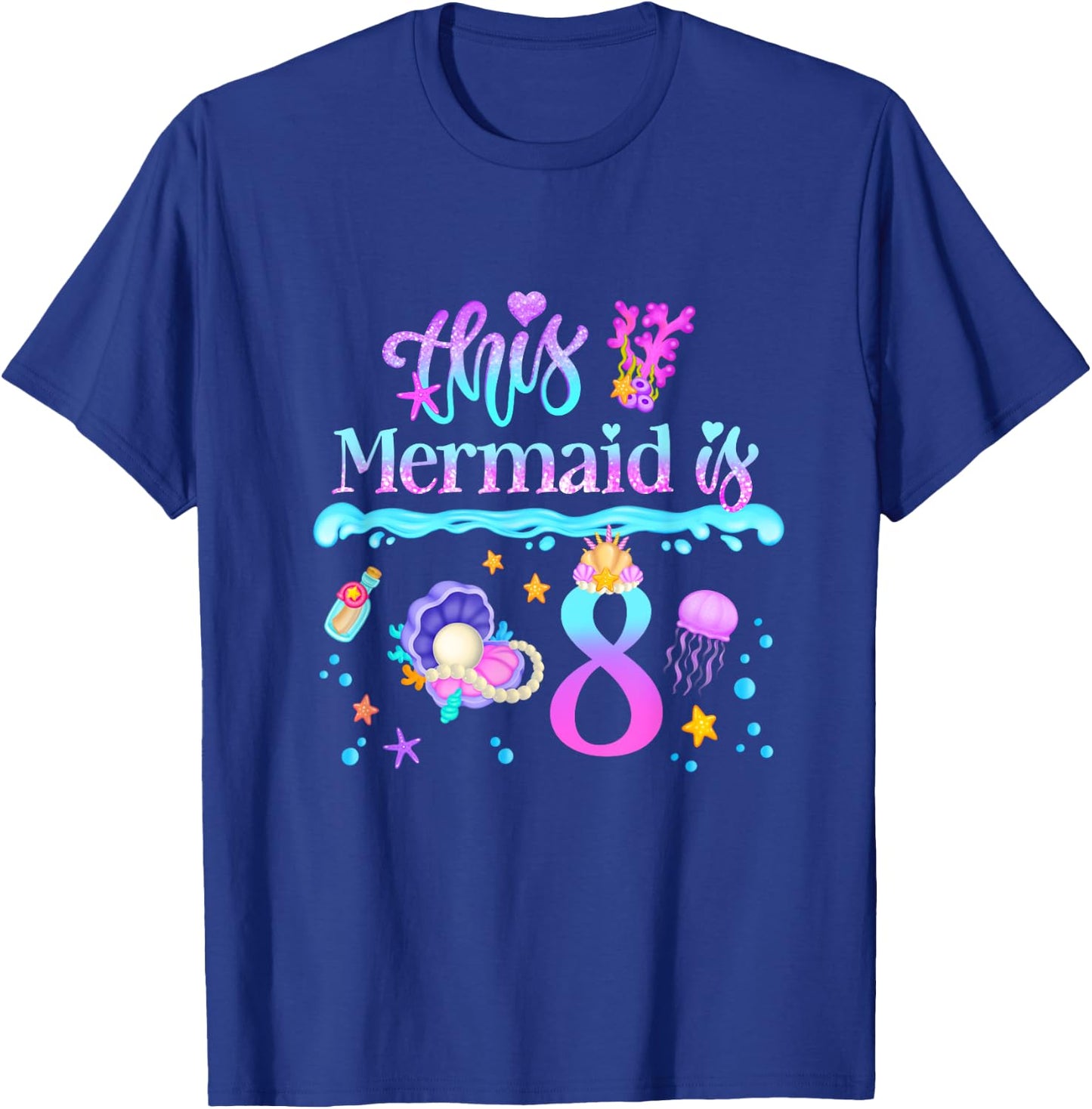 This Mermaid is 8 Years Old 8th Girls Birthday Party Kids T-Shirt - T-Shirt | Royal