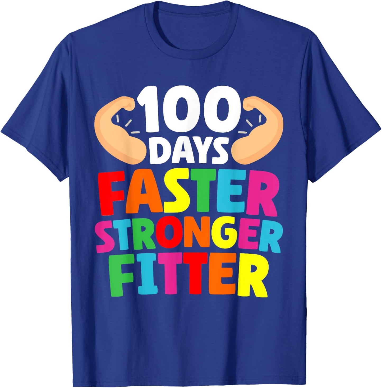 Faster Stronger Fitter 100 Days Of School Gym Teacher Men Women Girls Kids T-Shirt - T-Shirt | Royal