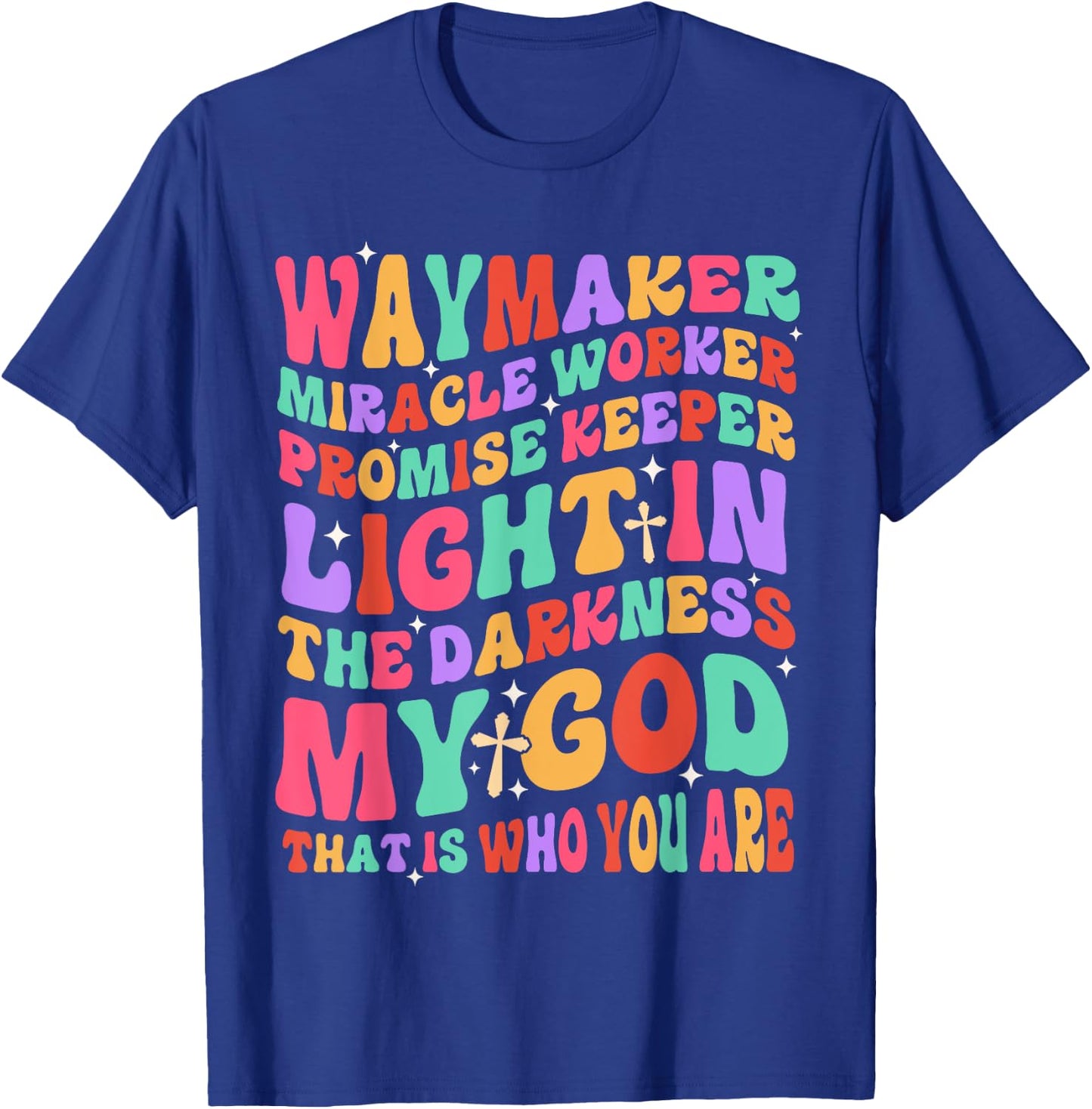 Waymaker Miracle Worker Promise Keeper Light In The Darkness T-Shirt - T-Shirt | Royal