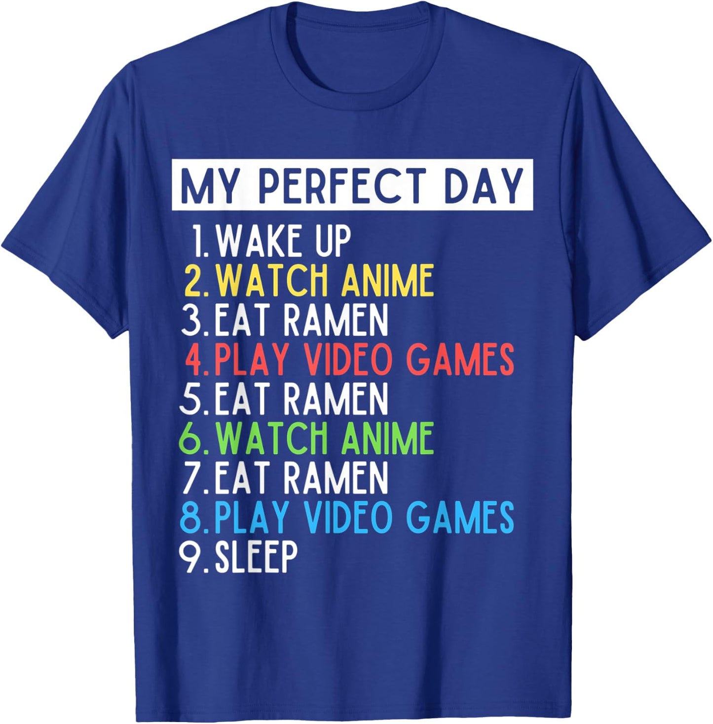 Perfect Day Anime Gaming Ramen Lover Funny Eat Sleep Repeat T-Shirt - T-Shirt | Royal