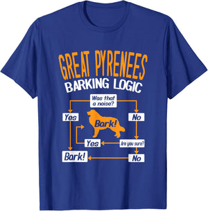 Great Pyrenees Barking Logic Funny Dog Lover T-Shirt - T-Shirt | Royal