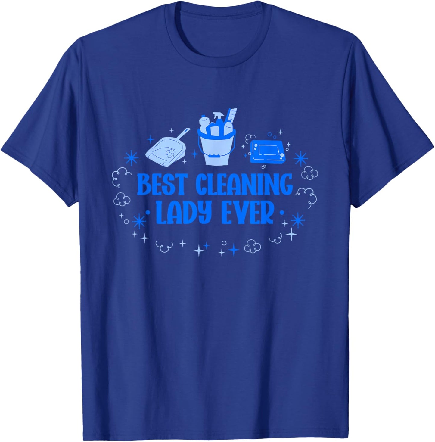 Best Cleaning Lady Ever - -Adults, Black, Small, Short Sleeve T-Shirt - T-Shirt | Royal