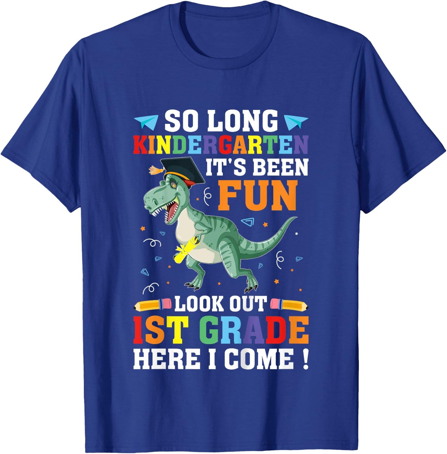 So Long Kindergarten Graduation 1st Grade Here I Come T-Rex T-Shirt - T-Shirt | Royal