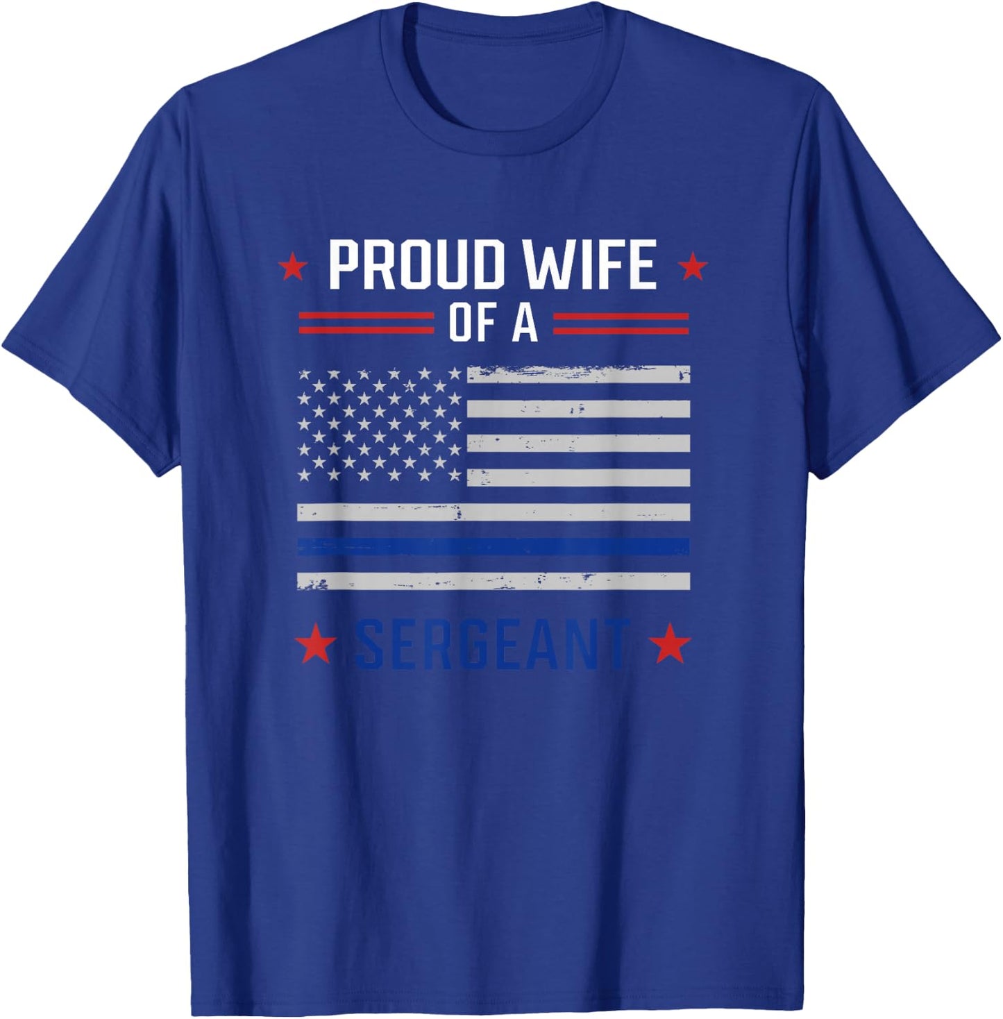 Proud Wife Of A Police Sergeant Promotion USA Flag T-Shirt - T-Shirt | Royal