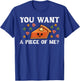 Pumpkin Pie Want Piece Of Me Thanksgiving Fall Women Kid Men T-Shirt - T-Shirt | Royal