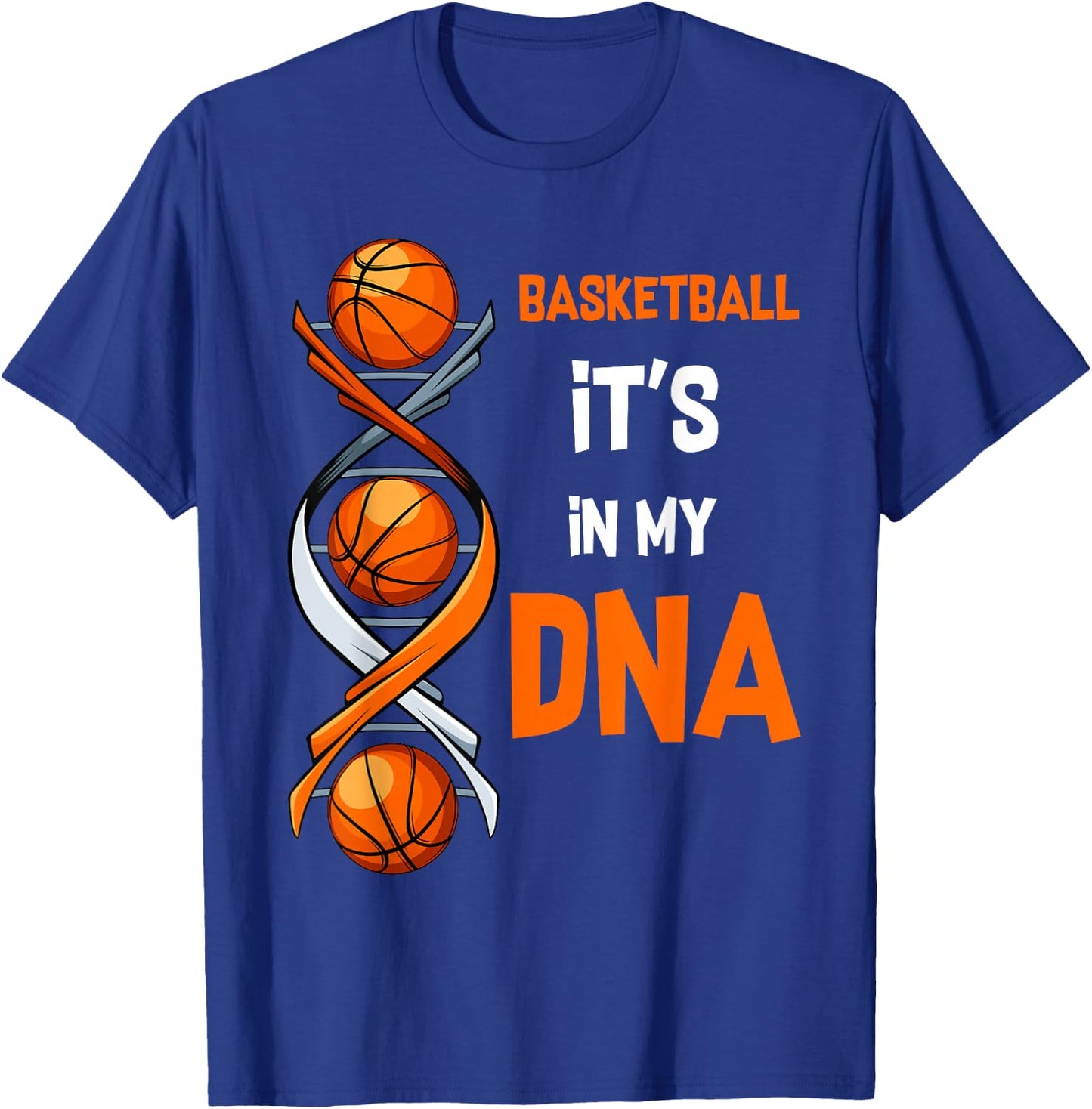 Basketball It's In My DNA Ball Sports Training Gift T-Shirt - T-Shirt | Royal