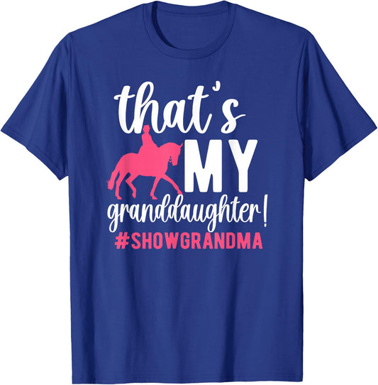 My Granddaughter Horse Show Grandma Equestrian Grandmother T-Shirt - T-Shirt | Royal