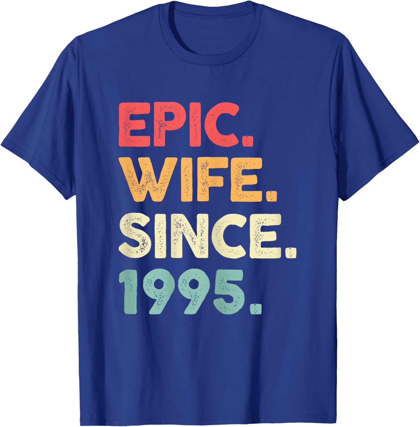 Epic Wife Since 1995 - 29th Wedding Anniversary T-Shirt - T-Shirt | Royal